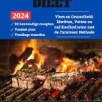 Beste eiwitten voeding Vleesetend Dieet: Vlees en Gezondheid: Eiwitten, Vetten en nul Koolhydraten met de Carnivoor Methode