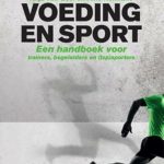 Voeding en sport: een handboek voor trainers, begeleiders en (topsporters)